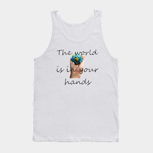 The World is in your Hands Tank Top